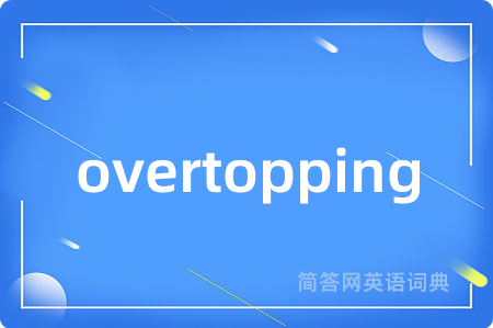 overtopping