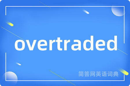 overtraded