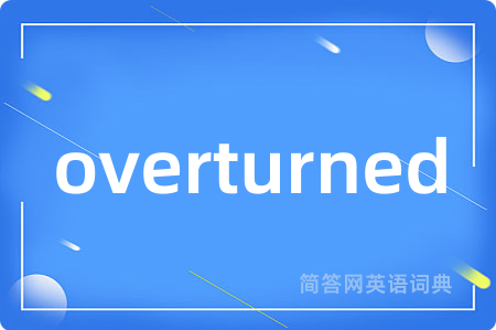 overturned