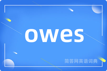 owes