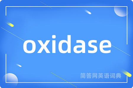 oxidase