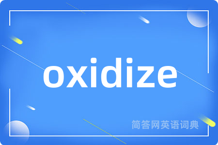 oxidize