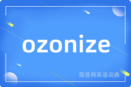 ozonize