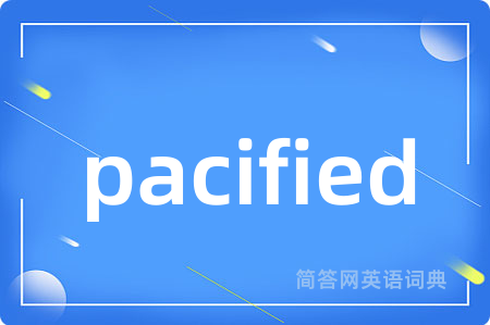 pacified