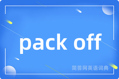 pack off