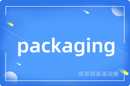 packaging