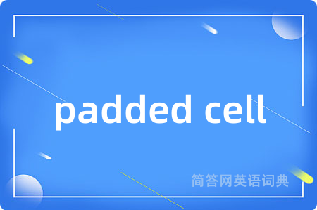 padded cell