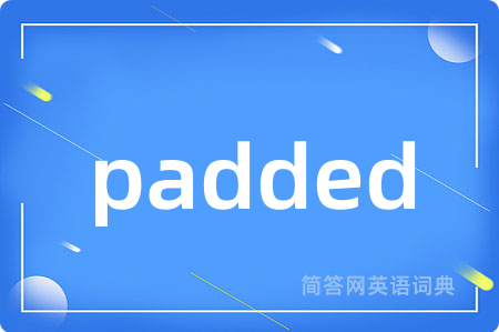 padded