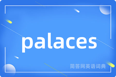 palaces