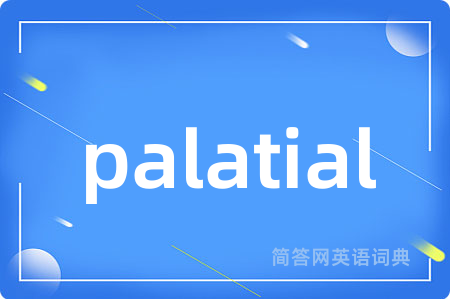 palatial
