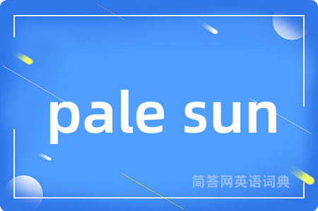 pale sun