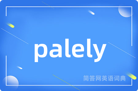 palely