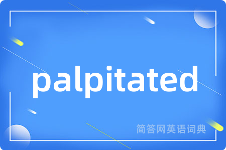 palpitated