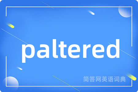 paltered