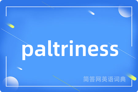 paltriness