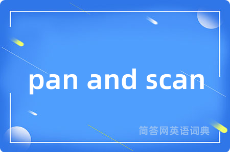pan and scan
