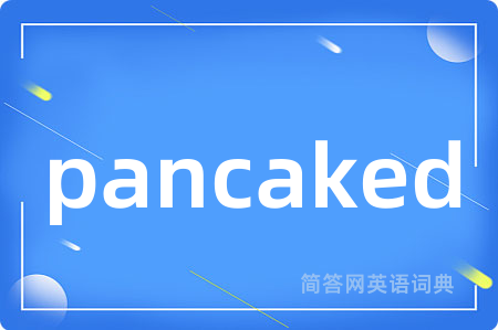 pancaked
