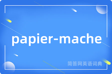 papier-mache