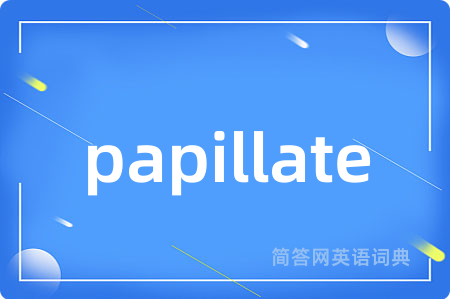 papillate