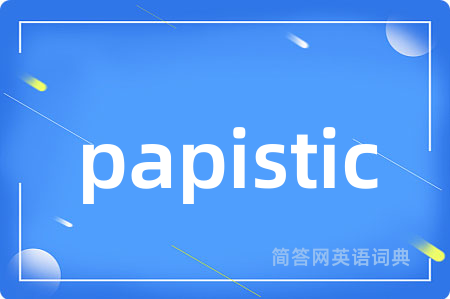 papistic