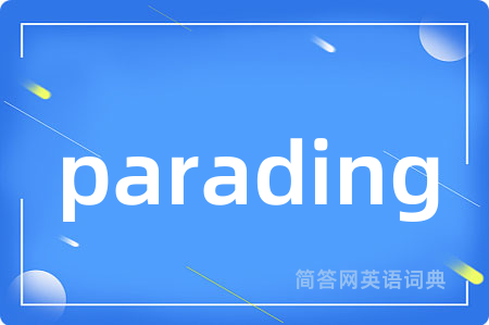 parading