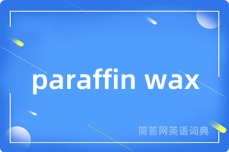 paraffin wax