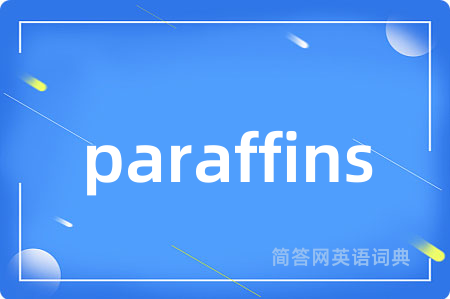 paraffins