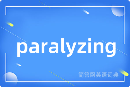 paralyzing