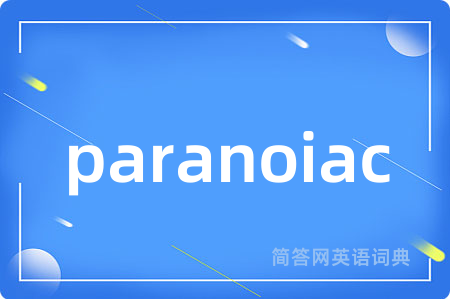 paranoiac