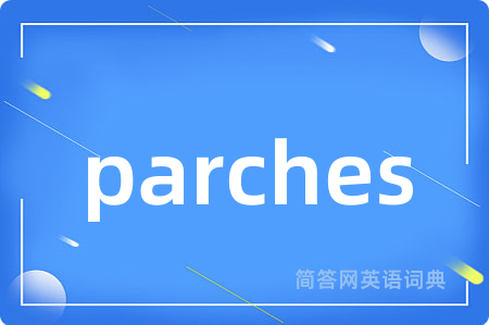 parches