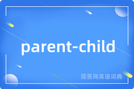 parent-child