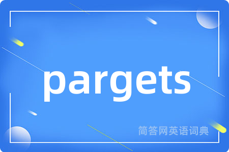 pargets