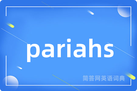 pariahs