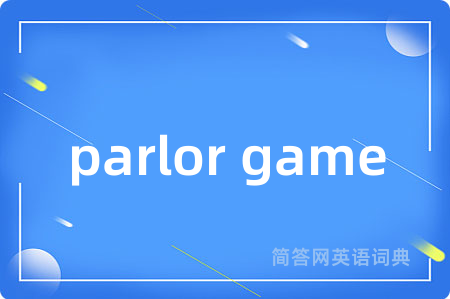 parlor game