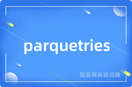 parquetries