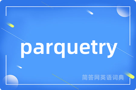 parquetry