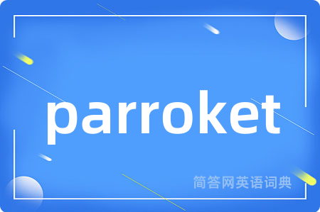 parroket
