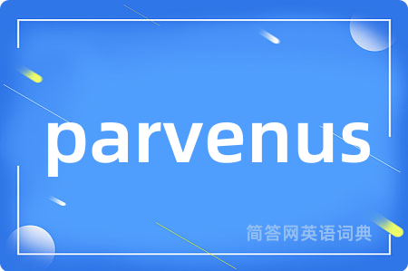 parvenus