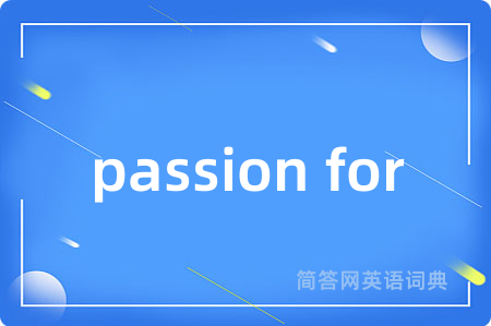 passion for