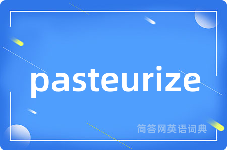 pasteurize