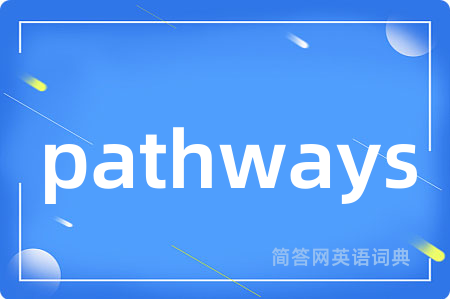 pathways