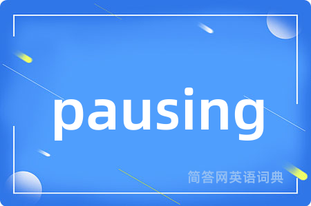 pausing