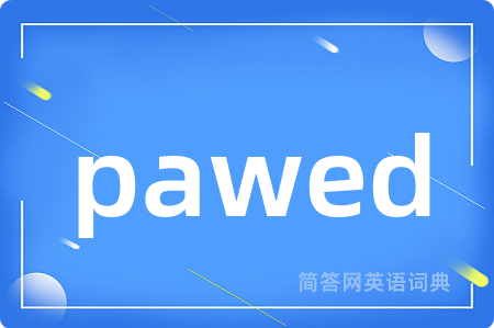 pawed
