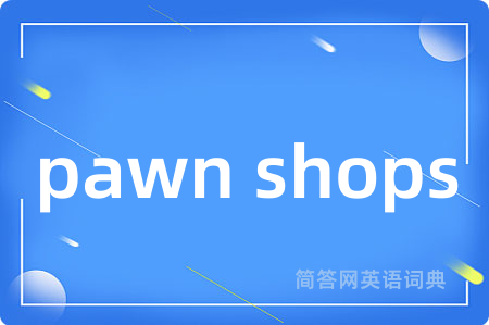 pawn shops