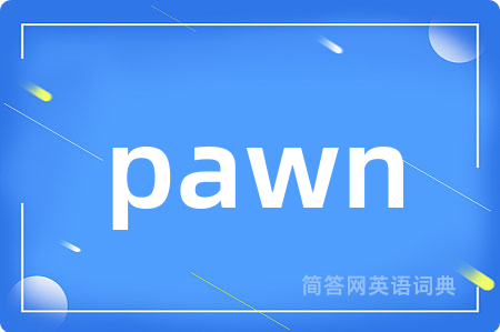 pawn