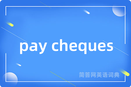 pay cheques
