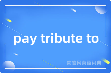 pay tribute to