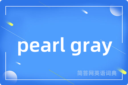 pearl gray
