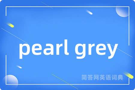 pearl grey