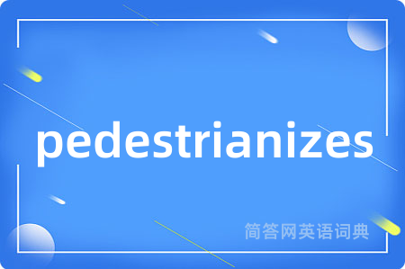 pedestrianizes
